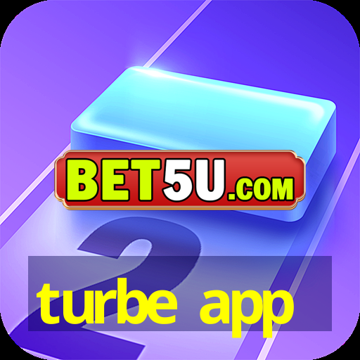 turbe app